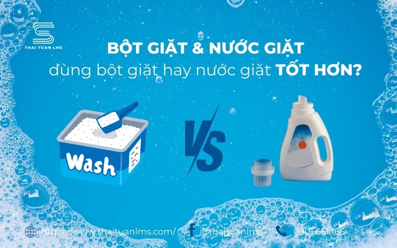 Bột giặt và nước giặt 