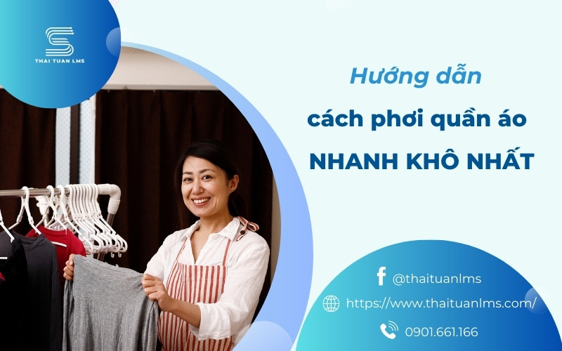 Hướng dẫn cách phơi quần áo nhanh khô 