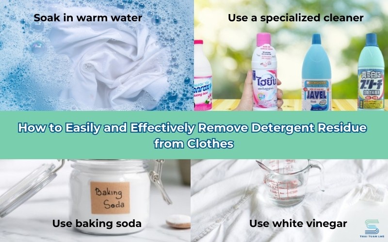 How to Easily and Effectively Remove Detergent Residue from Clothes