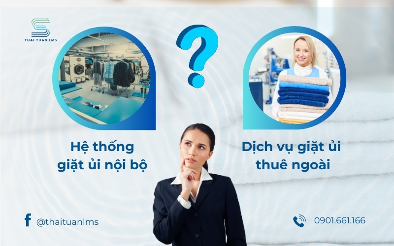 Khách sạn nên đầu tư hệ thống giặt ủi nội bộ hay thuê ngoài 