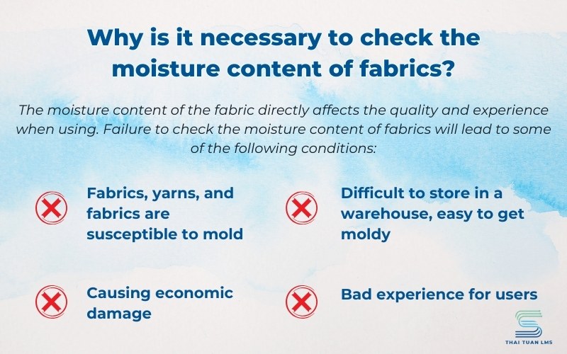 Why is it necessary to check the moisture content of fabrics?