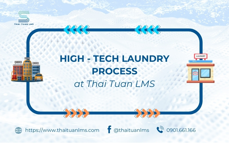 High-Tech Laundry Process at Thai Tuan LMS