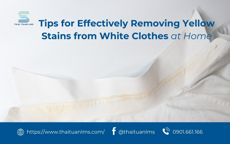 Tips for Effectively Removing Yellow Stains from White Clothes at Home