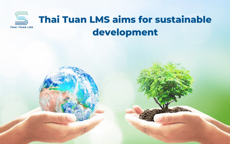 Thai Tuan LMS aims for sustainable development