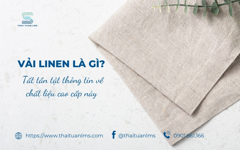 Tìm hiểu về vải linen