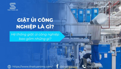 Giặt ủi công nghiệp là gì? Tại sao nên sử dụng giặt ủi công nghiệp