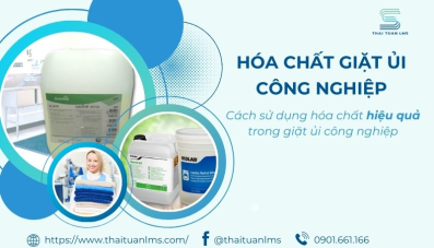 Hóa chất giặt ủi công nghiệp là gì? Cách sử dụng hóa chất giặt hiệu quả trong giặt ủi công nghiệp