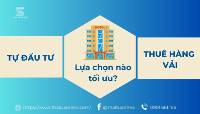 Tự đầu tư hay thuê hàng vải khách sạn - lựa chọn nào tối ưu?